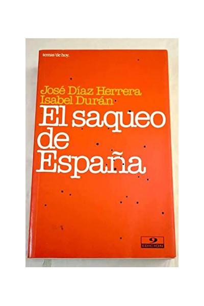 El saqueo de España - José Díaz Herrera.